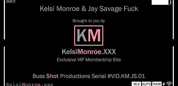  KM.JS.01 Kelsi & Jay Savage Fuck KelsiMonroe.XXX Preview
